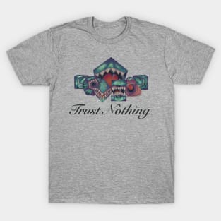 Trust Nothing T-Shirt